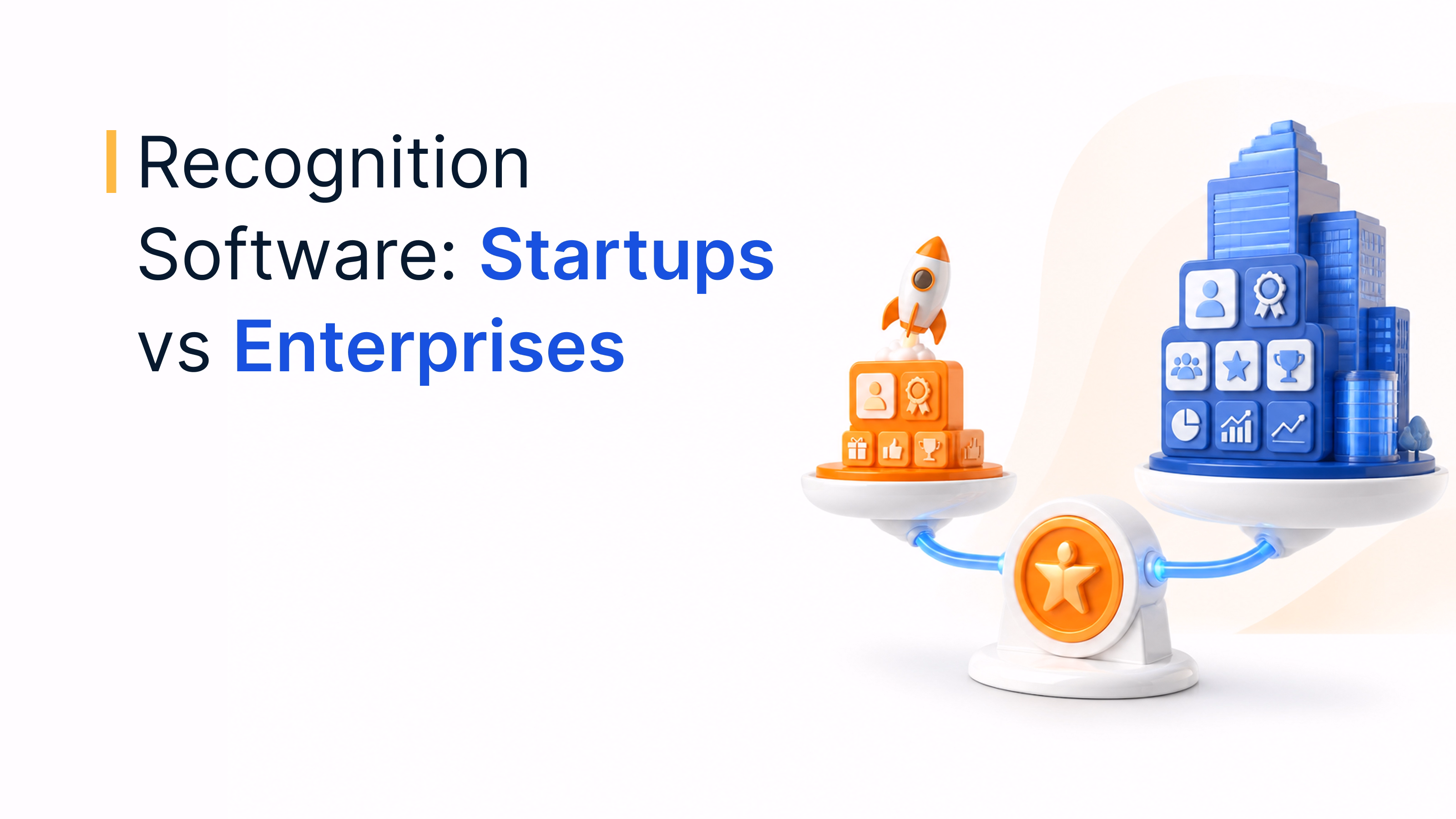 Employee Recognition Software: Startups vs Enterprises