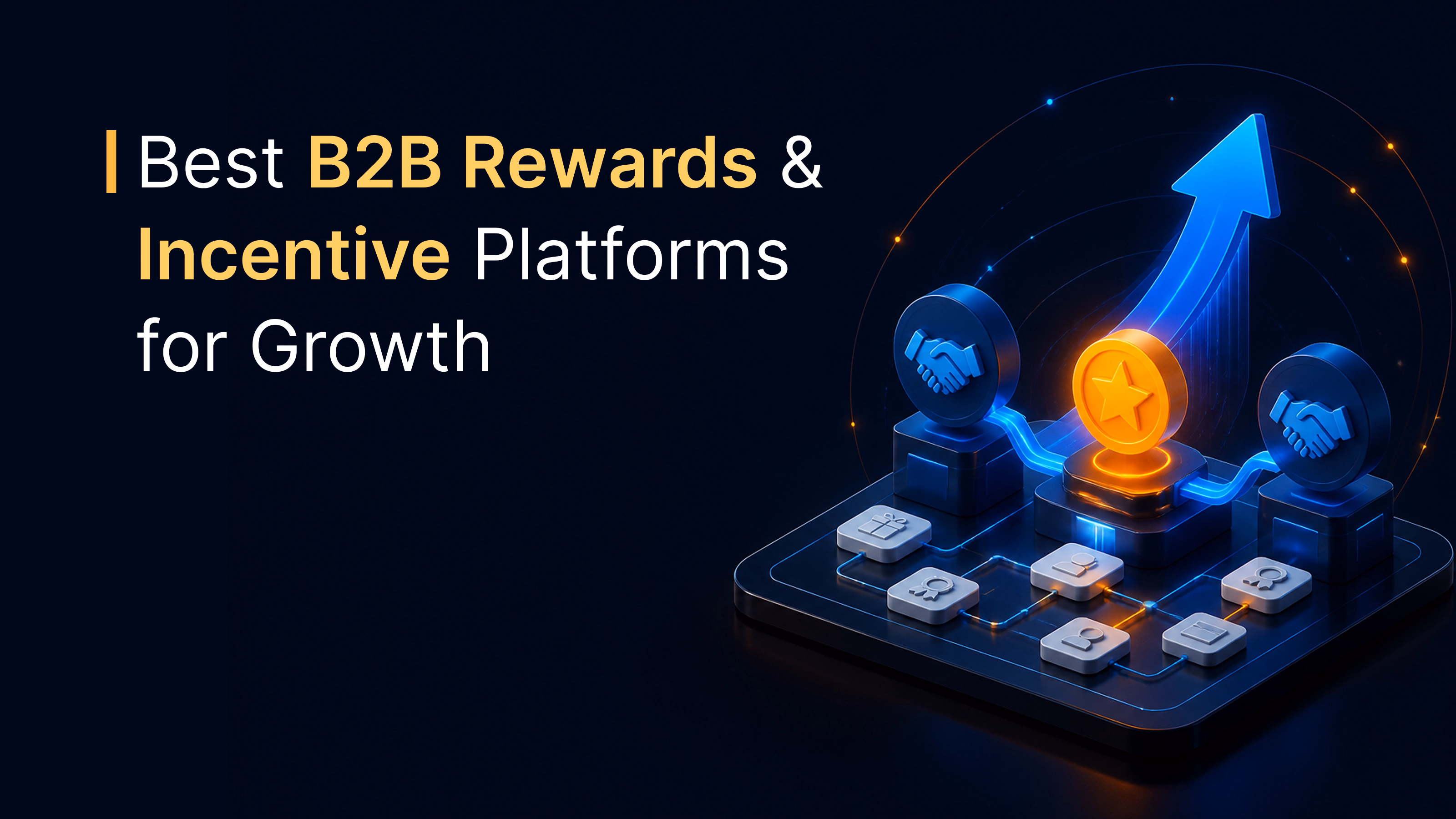 10 Best B2B Rewards & Incentive Platforms for Growth in 2026
